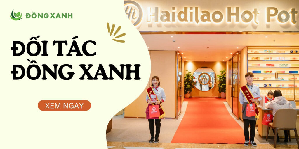 Hệ Thống Lẫu Haidilao Hot Pot đối tác Đồng Xanh